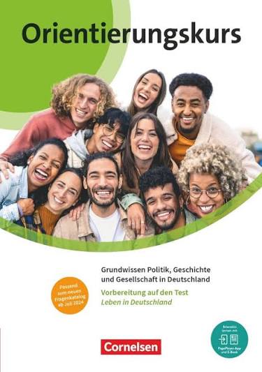 Orientierungskurs Ausgabe 2024 · A2/B1 Grundwissen Politik, Geschichte und Gesellschaft in Deutschland